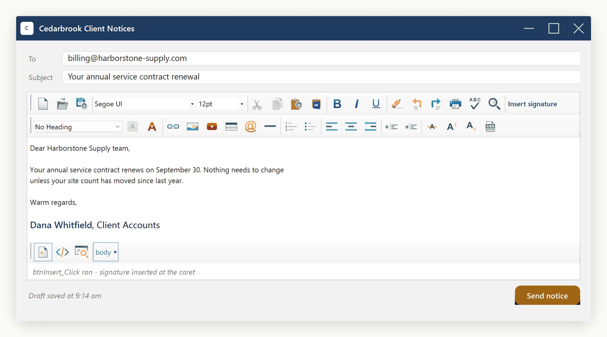 The custom toolbar button's Click handler after a real click in the SpiceLogic WinForms HTML Editor: the host application's activity line reports the handler ran and the signature it inserted appears at the caret.