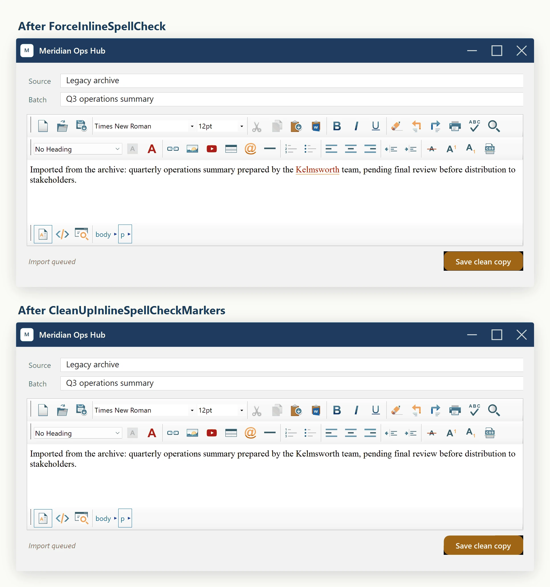 The same document in the SpiceLogic WinForms HTML Editor before and after CleanUpInlineSpellCheckMarkers: the red underline markers ForceInlineSpellCheck added are removed, leaving the saved HTML clean.
