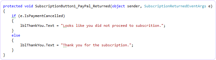 Simple PayPal_Returned event handler in C# for the Subscription Button branching on subscription cancellation and setting a thank-you label with the subscription id on success.
