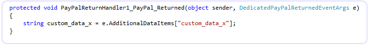 C# code on the PayPal Return Handler Component reading custom Additional Data Items passed from the originating payment button via the strongly-typed event args.