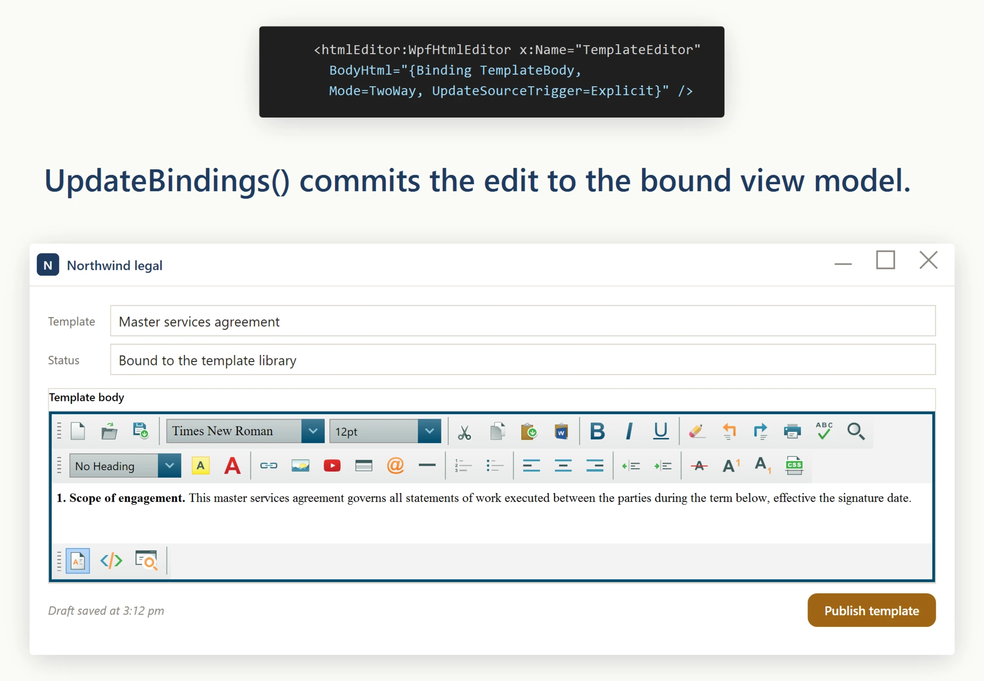 A WPF template editor window bound to a view model with an Explicit two-way BodyHtml binding, showing the edited clause in the editor after UpdateBindings has committed it to the bound view-model property.