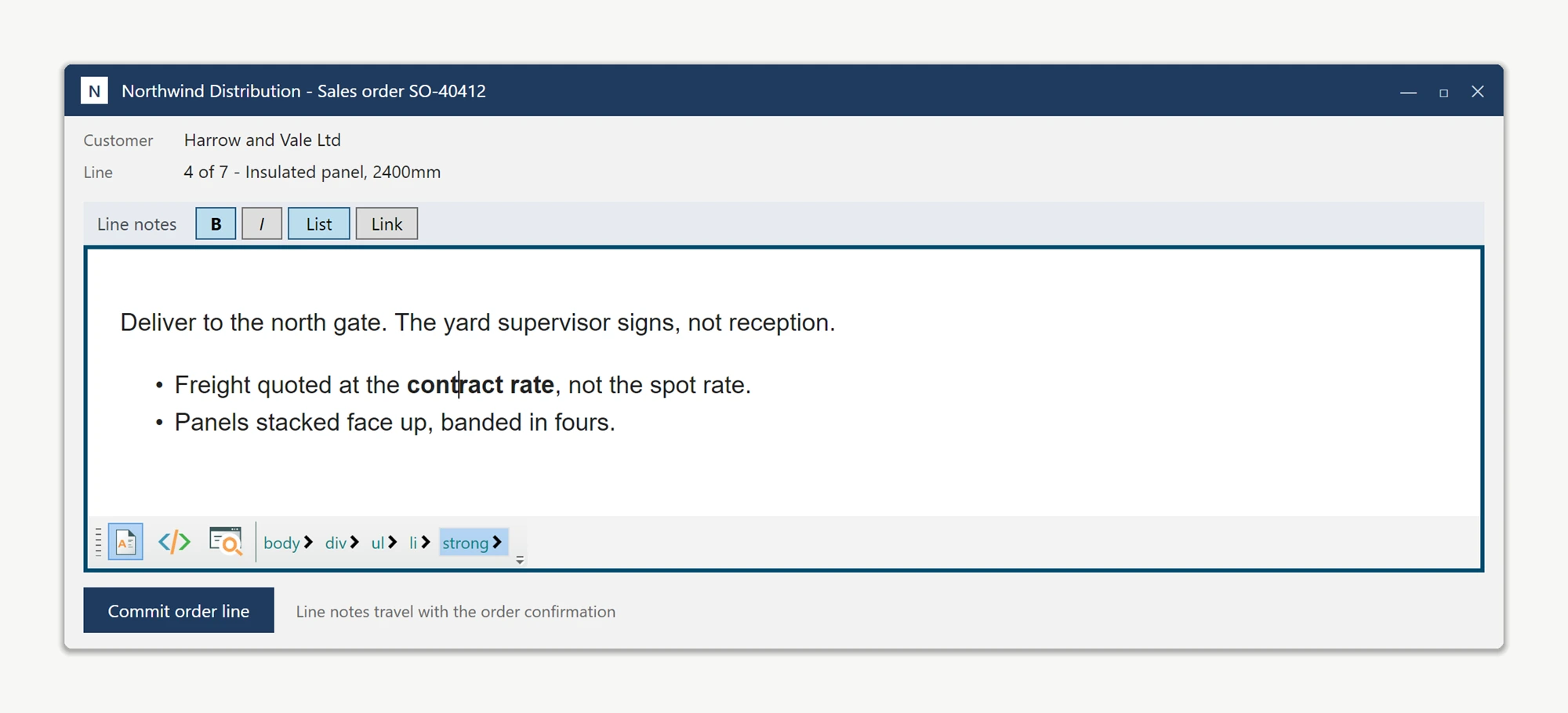 A sales-order form whose line-notes field is the WPF HTML editor with both factory toolbar strips collapsed, driven instead by the host application's own compact Bold, Italic, List and Link strip, with the Bold and List buttons lit for the caret's position