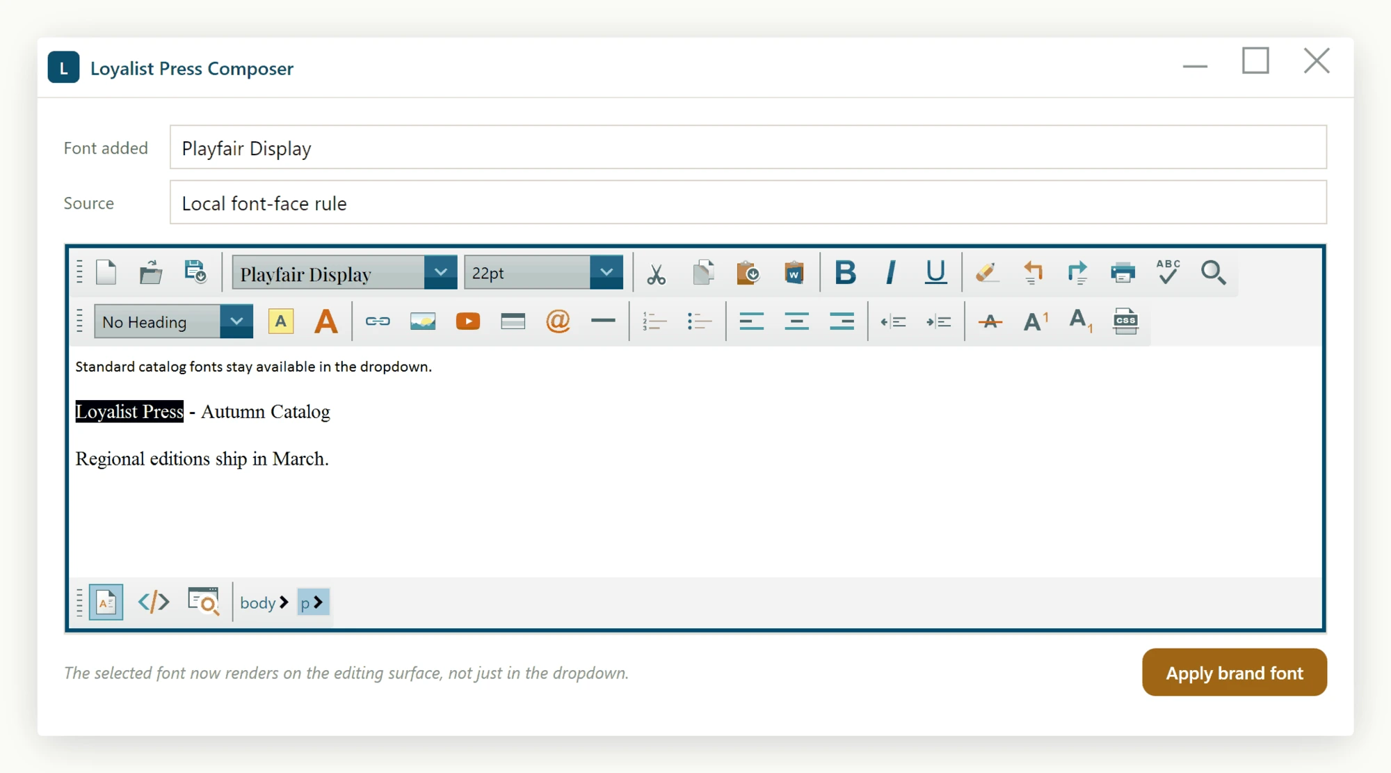 A WPF publishing application where a brand font added to the editor's font dropdown and backed by a font-face rule is selected in the toolbar and renders on the editing surface itself, alongside the standard catalog fonts that remain available.