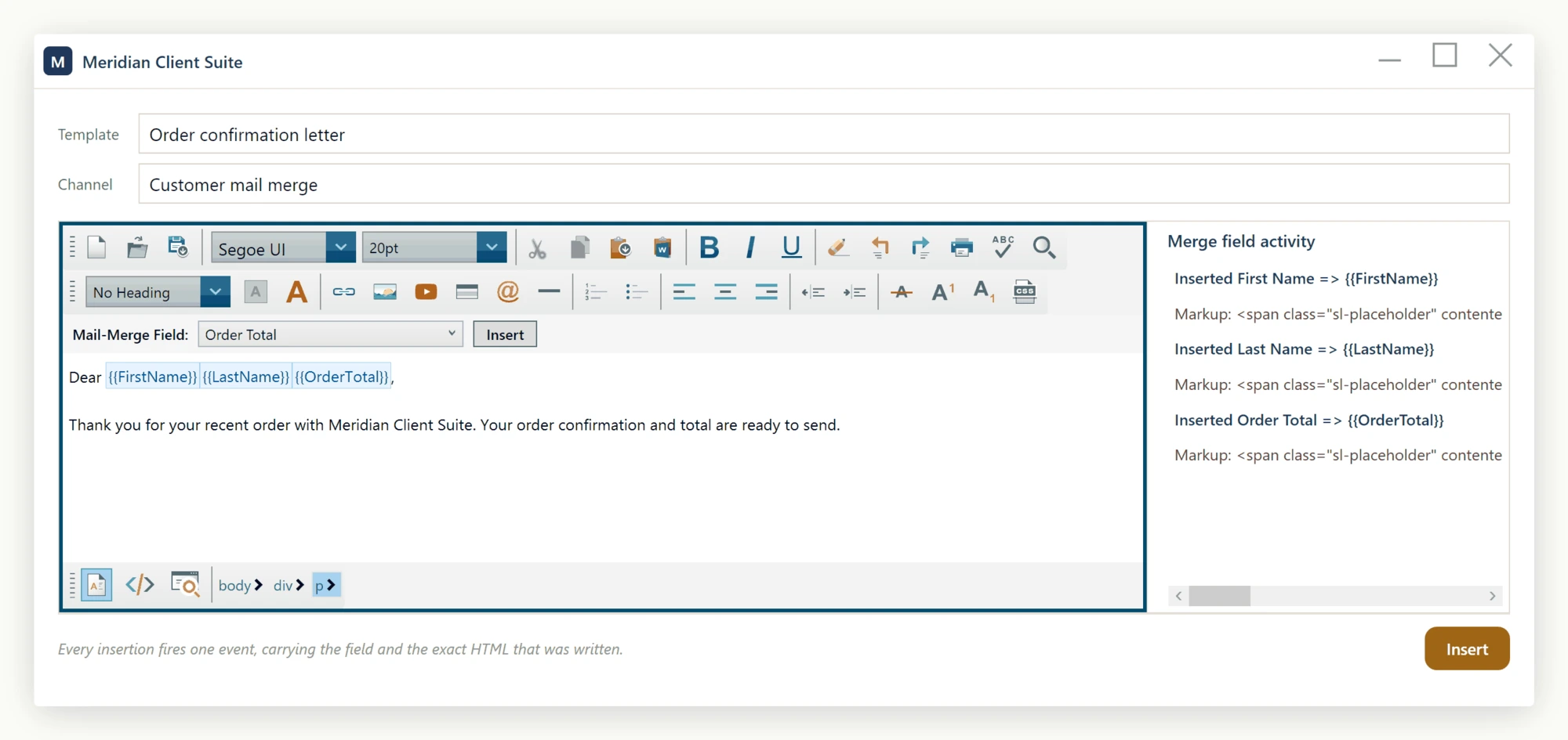 The host application's own merge field activity panel, written by its PlaceholderInserted event handler, recording each field and the markup inserted for it.