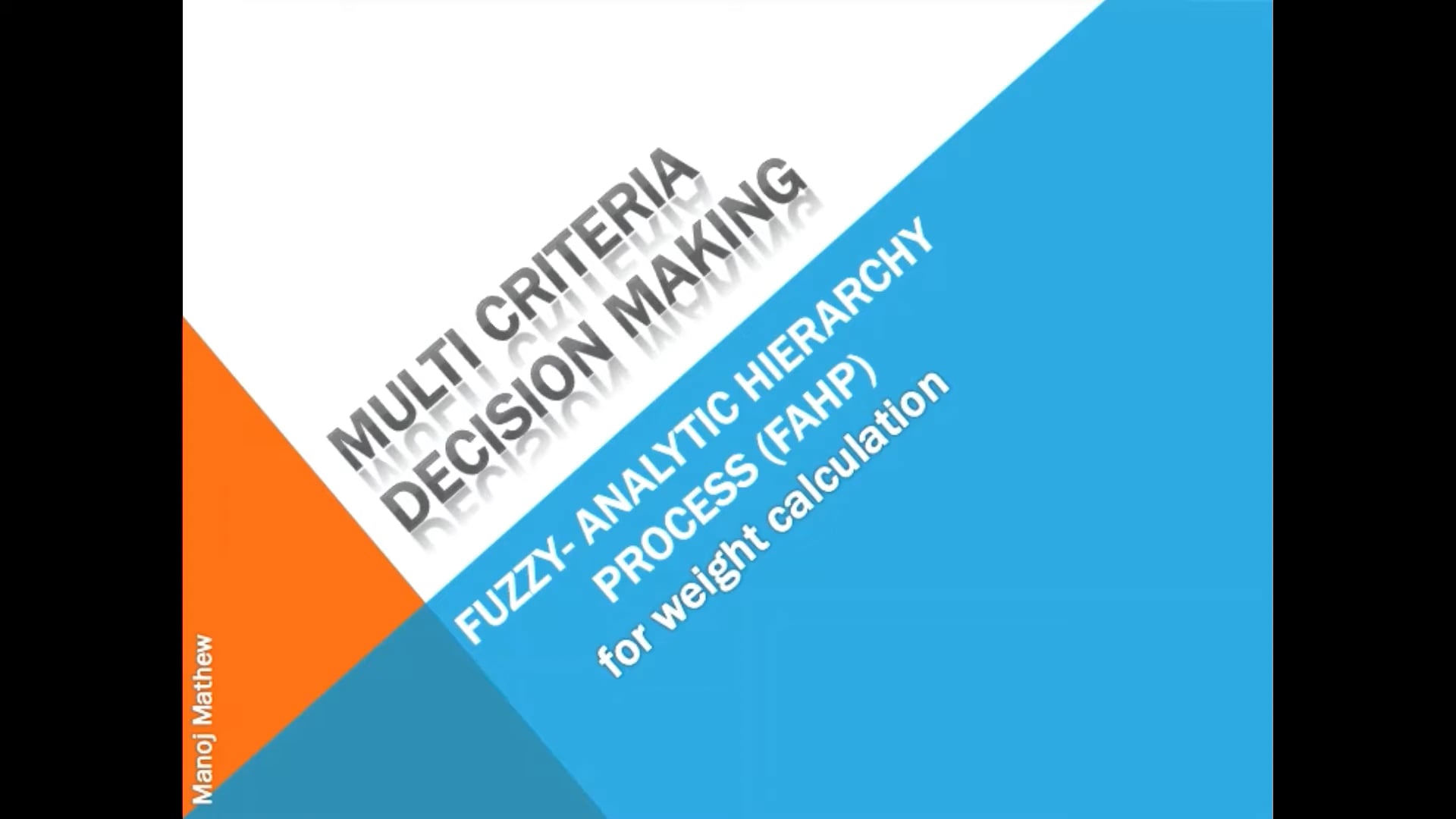 Fuzzy Analytic Hierarchy Process (FAHP) - Using Geometric Mean [5k3Wz1AfVWs]